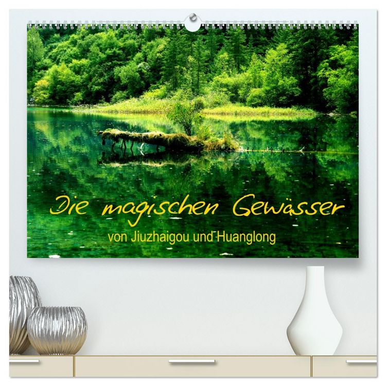 Produktbild: Die magischen Gew&auml;sser von Jiuzhaigou und Huanglong (hochwertiger Premium Wandkalender 2026 DIN A2 quer), Kunstdruck in Hochglanz
