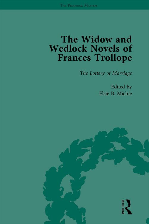 Produktbild: The Widow and Wedlock Novels of Frances Trollope Vol 4