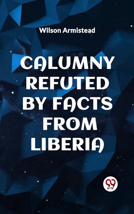 Produktbild: Calumny Refuted By Facts from Liberia