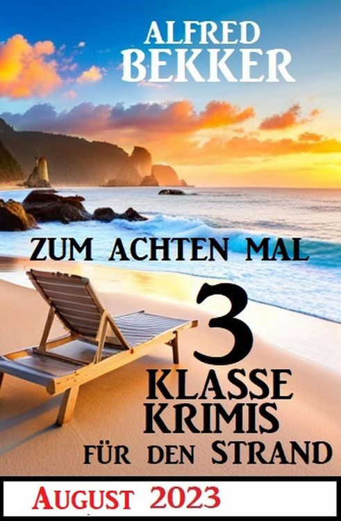 Produktbild: Zum achten Mal 3 Klasse Krimis f&uuml;r den Strand: August 2023