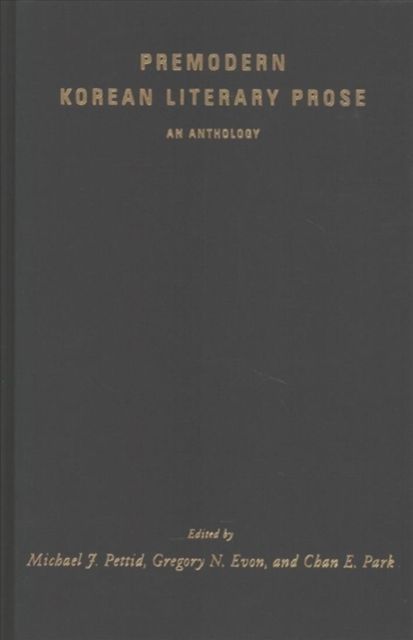 Produktbild: Pettid, M: Premodern Korean Literary Prose - An Anthology
