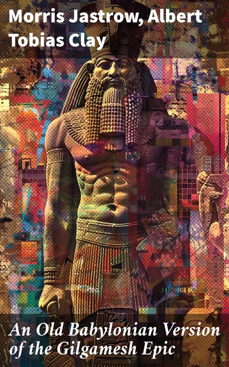 Produktbild: An Old Babylonian Version of the Gilgamesh Epic