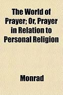 Produktbild: The World of Prayer; Or, Prayer in Relation to Personal Religion