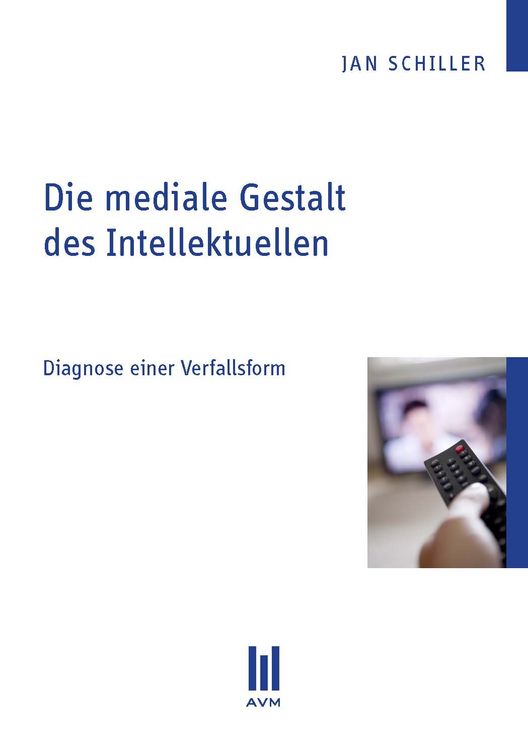 Produktbild: Die mediale Gestalt des Intellektuellen