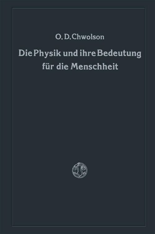 Produktbild: Die Physik und ihre Bedeutung f&uuml;r die Menschheit