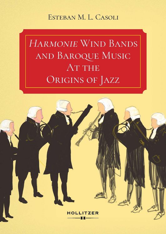 Produktbild: Harmonie Wind Bands and Baroque Music At the Origins of Jazz