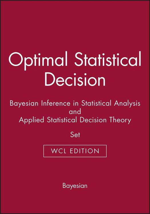 Produktbild: Optimal Statistical Decision & Bayesian Inference in Statistical Analysis & Applied Statistical Decision Theory