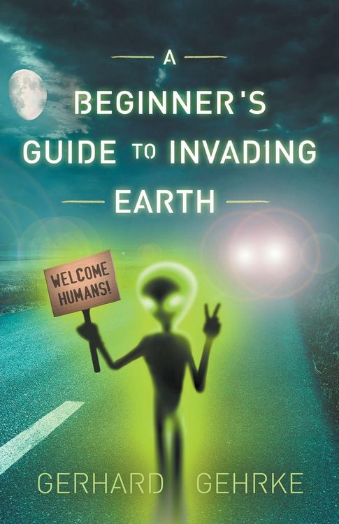 Produktbild: A Beginner's Guide to Invading Earth