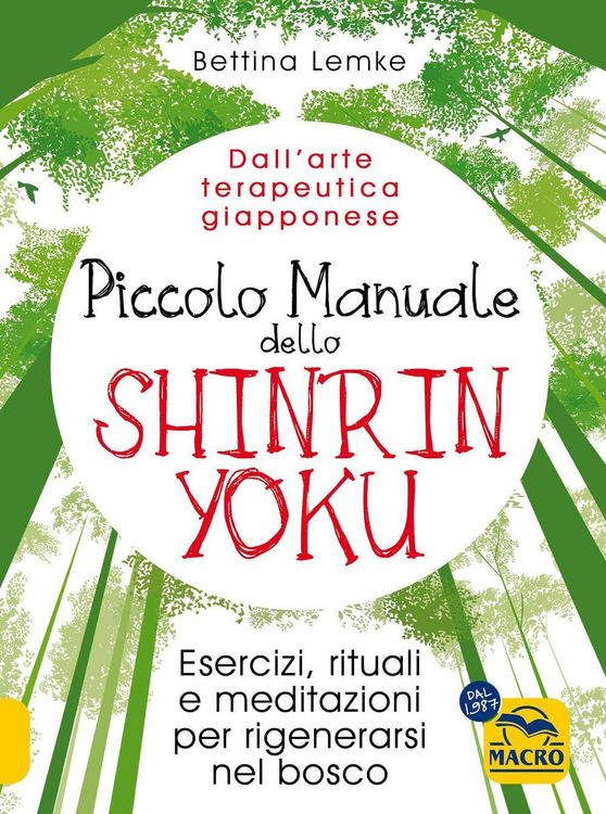 Produktbild: Piccolo manuale dello shinrin-yoku. Esercizi, rituali e meditazioni per rigenerarsi nel bosco