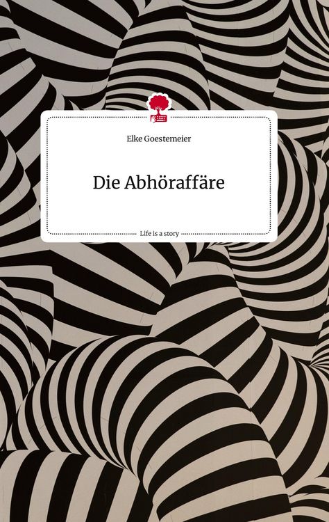 Produktbild: Die Abh&ouml;raff&auml;re. Life is a Story - story.one