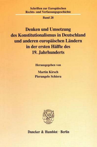Produktbild: Denken und Umsetzung des Konstitutionalismus in Deutschland und anderen europ&auml;ischen L&auml;ndern in der ersten H&auml;lfte des 19. Jahrhunderts.
