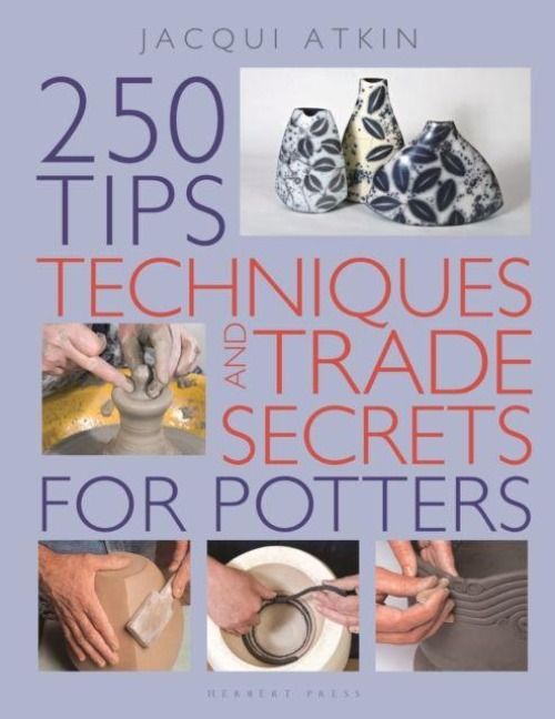 Produktbild: 250 Tips, Techniques and Trade Secrets for Potters