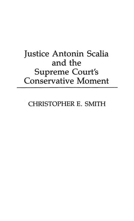 Produktbild: Justice Antonin Scalia and the Supreme Court's Conservative Moment