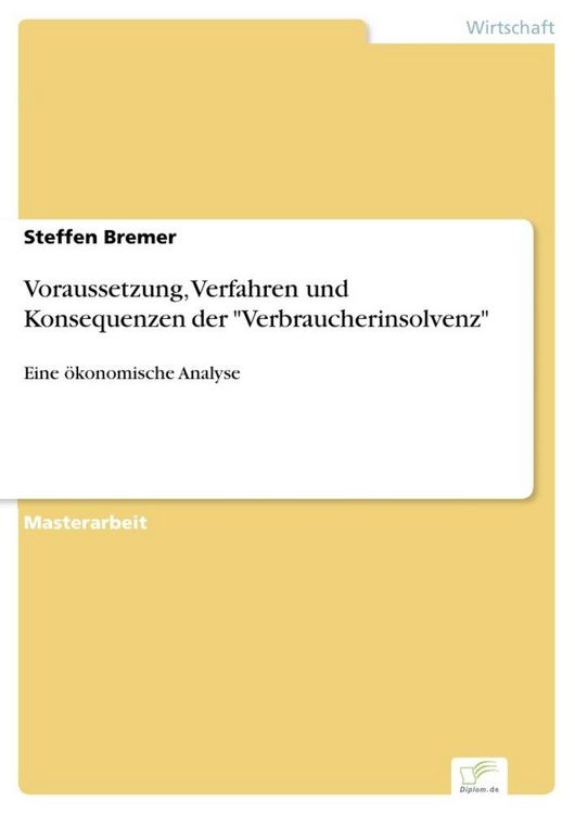 Produktbild: Voraussetzung, Verfahren und Konsequenzen der "Verbraucherinsolvenz"