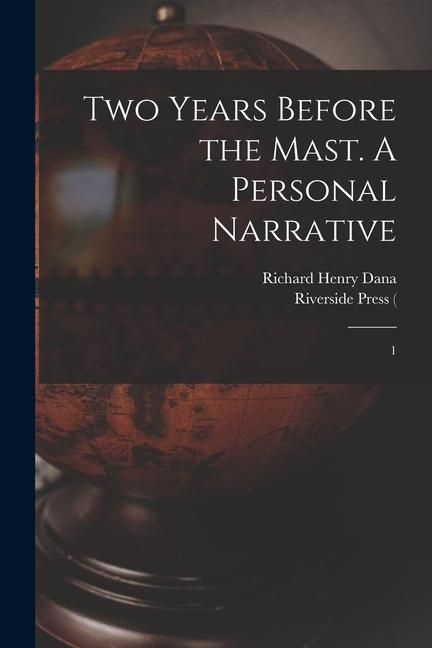 Produktbild: Two Years Before the Mast. A Personal Narrative
