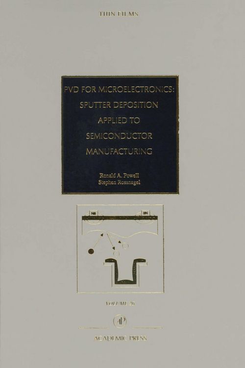 Produktbild: PVD for Microelectronics: Sputter Desposition to Semiconductor Manufacturing