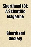 Produktbild: Shorthand (3); A Scientific Magazine