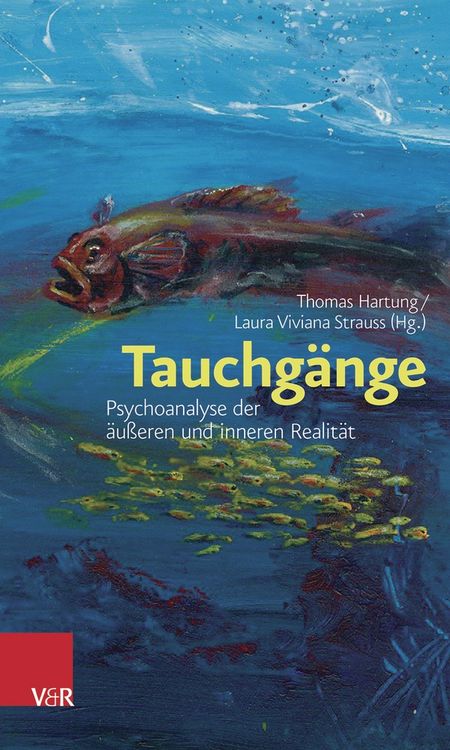 Produktbild: Tauchg&auml;nge: Psychoanalyse der &auml;u&szlig;eren und inneren Realit&auml;t