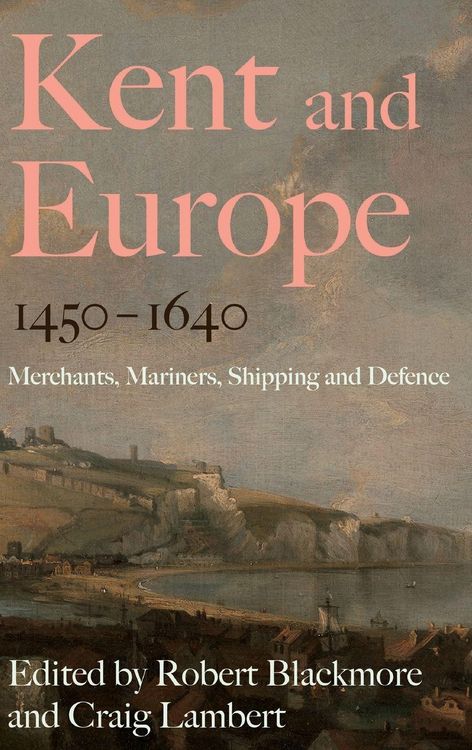 Produktbild: Kent and Europe, 1450-1640