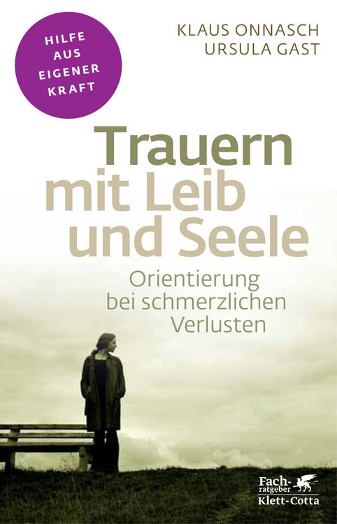 Produktbild: Trauern mit Leib und Seele (Fachratgeber Klett-Cotta, Bd.)