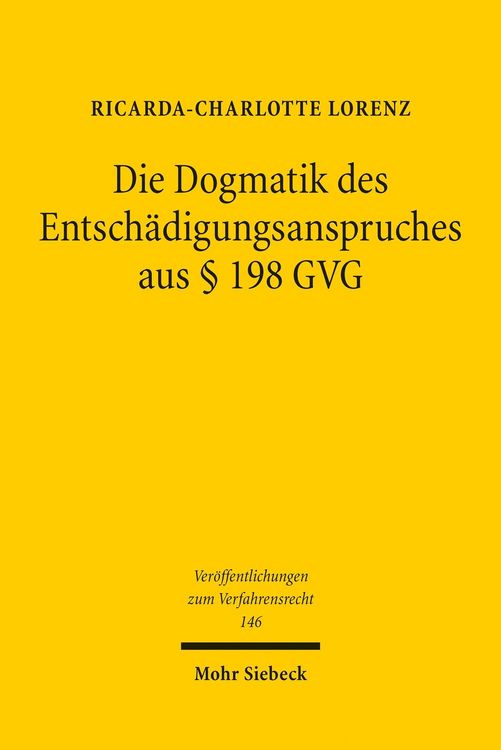 Produktbild: Die Dogmatik des Entsch&auml;digungsanspruches aus &sect; 198 GVG