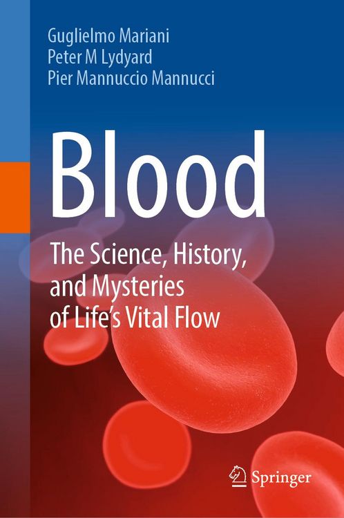 Produktbild: Blood: The Science, History, and Mysteries of Life's Vital Flow