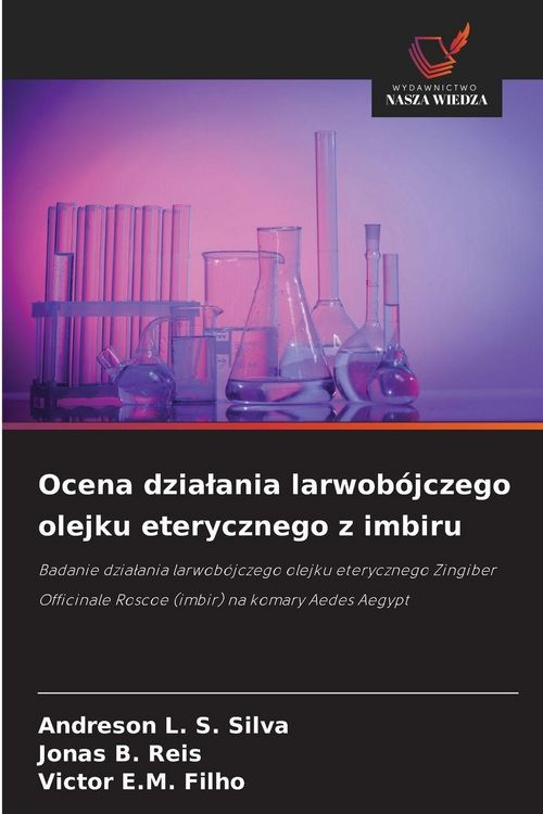 Produktbild: Ocena dzia&iquest;ania larwob&oacute;jczego olejku eterycznego z imbiru
