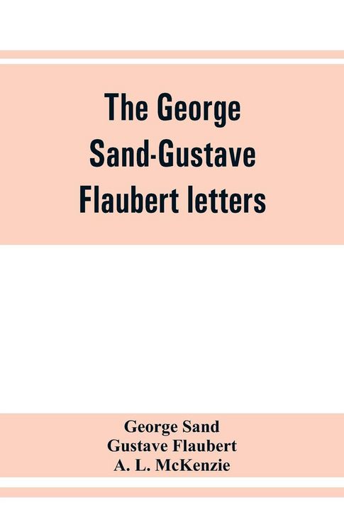 Produktbild: The George Sand-Gustave Flaubert letters