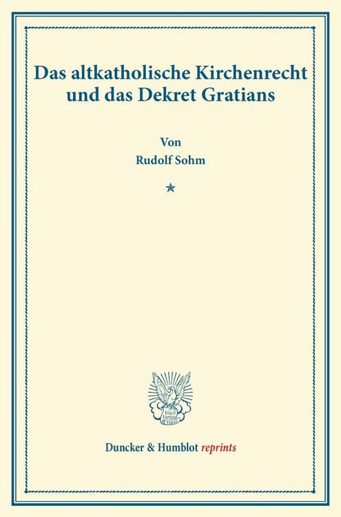 Produktbild: Das altkatholische Kirchenrecht und das Dekret Gratians.