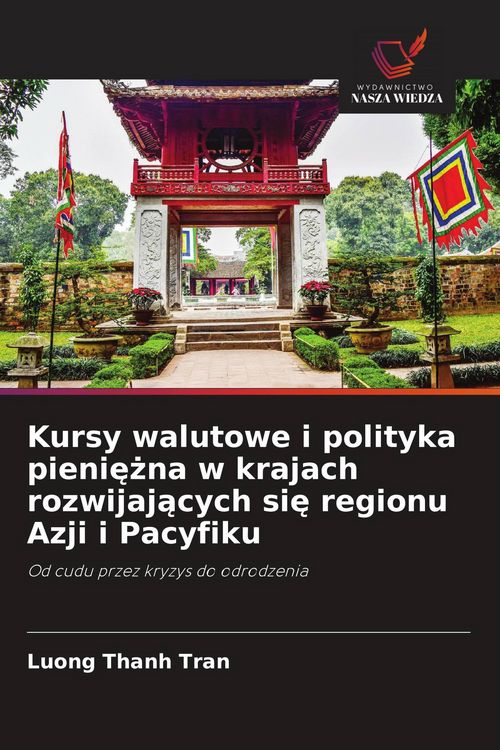 Produktbild: Kursy walutowe i polityka pieni&iquest;&iquest;na w krajach rozwijaj&iquest;cych si&iquest; regionu Azji i Pacyfiku
