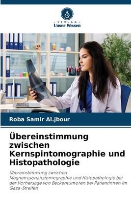 Produktbild: &Uuml;bereinstimmung zwischen Kernspintomographie und Histopathologie