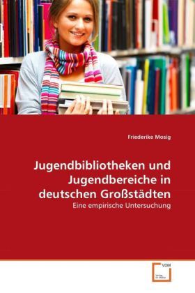 Produktbild: Mosig, F: Jugendbibliotheken und Jugendbereiche in deutschen