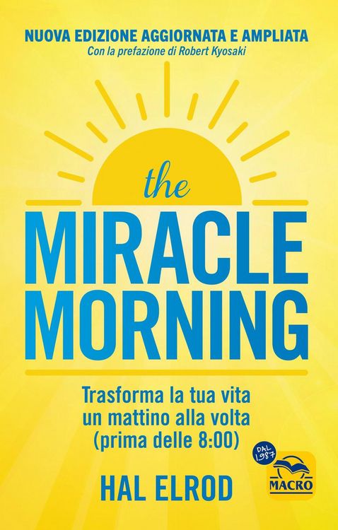 Produktbild: The miracle morning. Trasforma la tua vita un mattino alla volta prima delle 8:00
