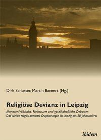 Produktbild: Religi&ouml;se Devianz in Leipzig. Monisten, V&ouml;lkische, Freimaure