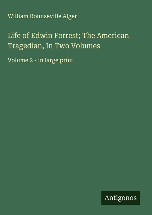 Produktbild: Life of Edwin Forrest; The American Tragedian, In Two Volumes
