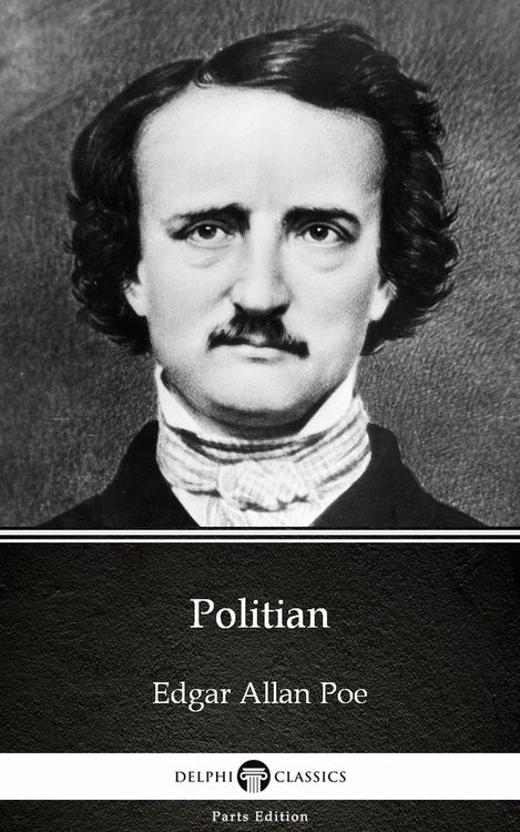 Produktbild: Politian by Edgar Allan Poe - Delphi Classics (Illustrated)