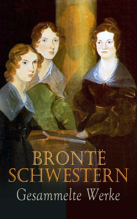 Produktbild: Bront&euml; Schwestern - Gesammelte Werke