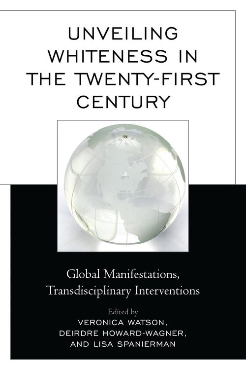Produktbild: Unveiling Whiteness in the Twenty-First Century