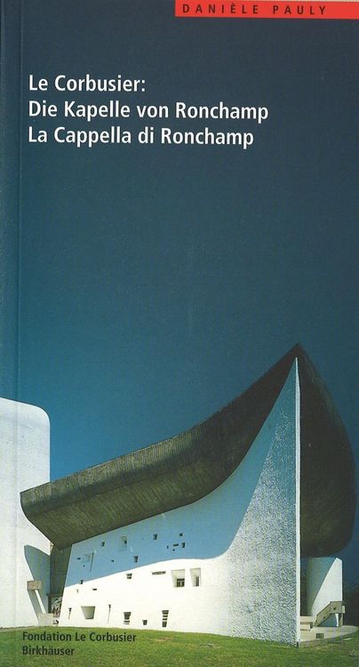 Produktbild: Le Corbusier. Die Kapelle von Ronchamp / La Cappella di Ronchamp
