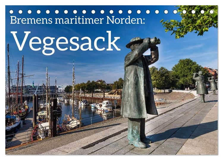 Produktbild: Bremens maritimer Norden: Vegesack (Tischkalender 2026 DIN A5 quer), CALVENDO Monatskalender