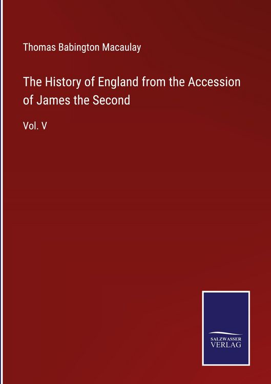 Produktbild: The History of England from the Accession of James the Second