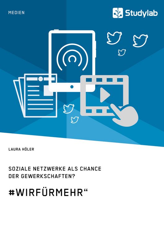 Produktbild: Soziale Netzwerke als Chance der Gewerkschaften? #WirF&uuml;rMehr&ldquo;