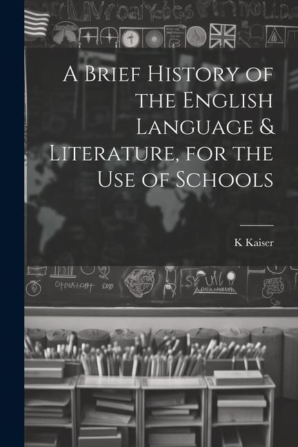 Produktbild: A Brief History of the English Language & Literature, for the Use of Schools