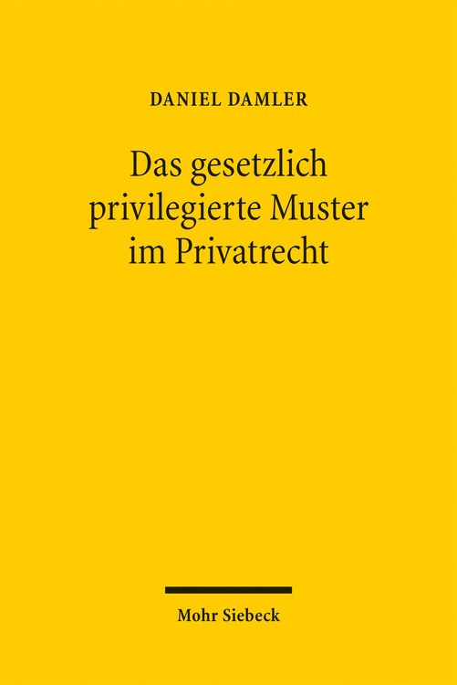 Produktbild: Das gesetzlich privilegierte Muster im Privatrecht