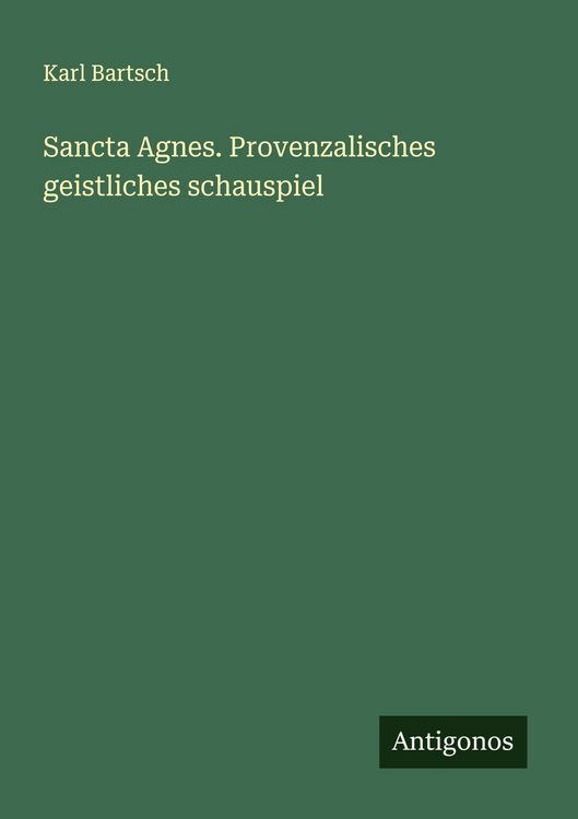 Produktbild: Sancta Agnes. Provenzalisches geistliches schauspiel