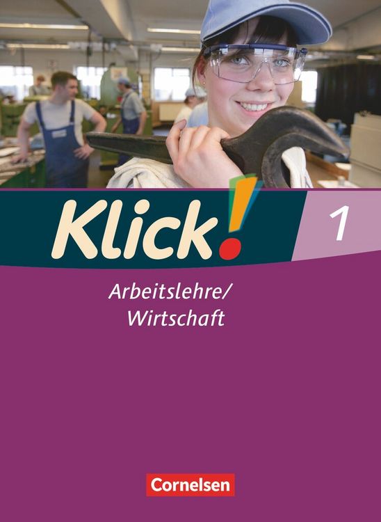 Produktbild: Klick! Arbeitslehre/Wirtschaft - Alle Bundesl&auml;nder - Ausgabe ab 2011 - Band 1