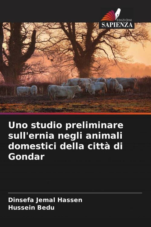 Produktbild: Uno studio preliminare sull'ernia negli animali domestici della citt&agrave; di Gondar