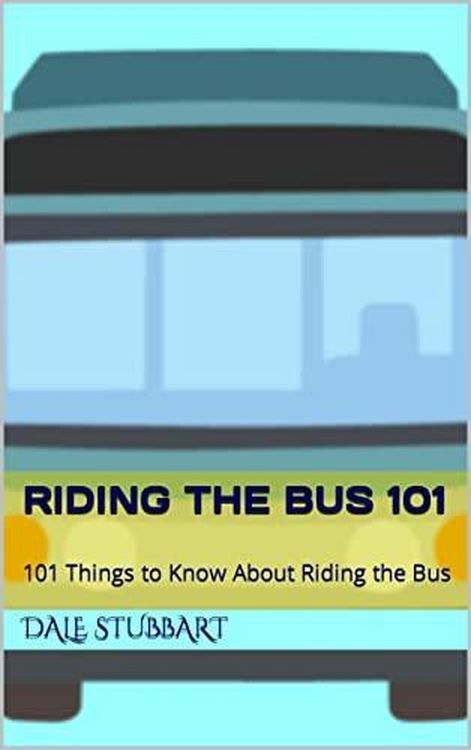 Produktbild: Riding the Bus 101: 101 Things to Know About Riding the Bus
