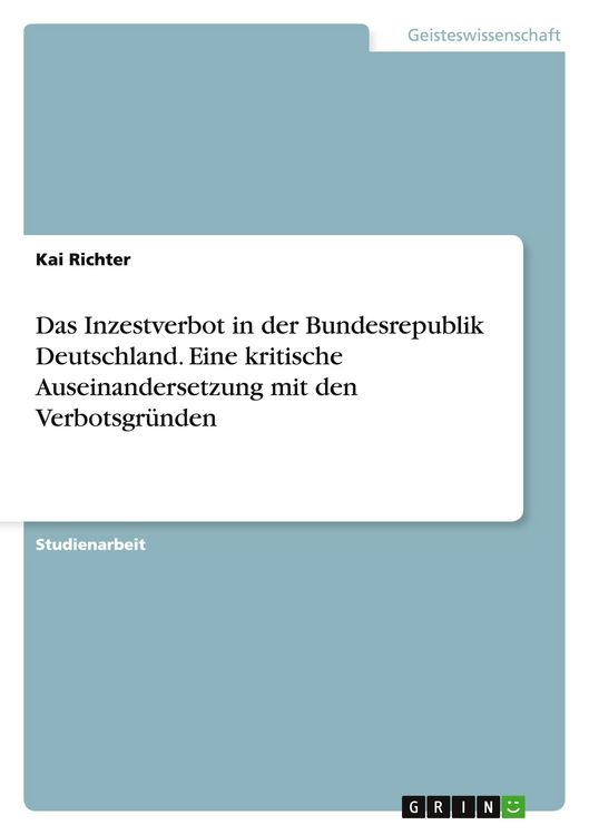 Produktbild: Das Inzestverbot in der Bundesrepublik Deutschland. Eine kritische Auseinandersetzung mit den Verbotsgr&uuml;nden