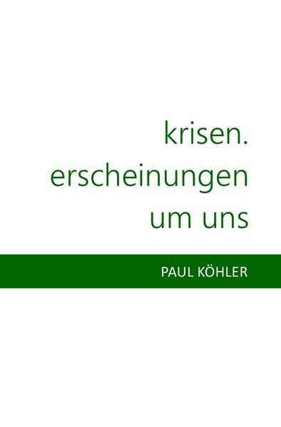 Produktbild: Krisen. Erscheinungen um uns